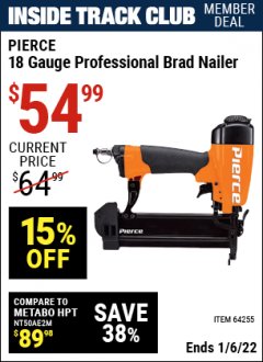 Harbor Freight ITC Coupon PIERCE 18 GAUGE PROFESSIONAL HARDWOOD BRAD NAILER Lot No. 64255 Expired: 1/6/22 - $54.99