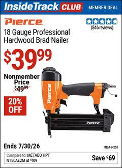 Harbor Freight ITC Coupon PIERCE 18 GAUGE PROFESSIONAL HARDWOOD BRAD NAILER Lot No. 64255 Expired: 7/30/26 - $39.99