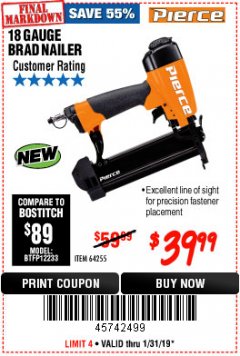 Harbor Freight Coupon PIERCE 18 GAUGE PROFESSIONAL HARDWOOD BRAD NAILER Lot No. 64255 Expired: 1/31/19 - $39.99