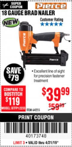 Harbor Freight Coupon PIERCE 18 GAUGE PROFESSIONAL HARDWOOD BRAD NAILER Lot No. 64255 Expired: 4/22/19 - $39.99