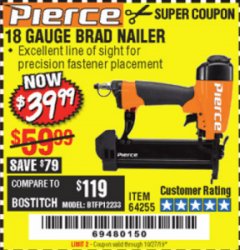 Harbor Freight Coupon PIERCE 18 GAUGE PROFESSIONAL HARDWOOD BRAD NAILER Lot No. 64255 Expired: 10/27/19 - $39.99