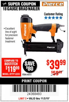 Harbor Freight Coupon PIERCE 18 GAUGE PROFESSIONAL HARDWOOD BRAD NAILER Lot No. 64255 Expired: 11/3/19 - $39.99