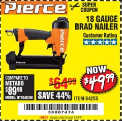 Harbor Freight Coupon PIERCE 18 GAUGE PROFESSIONAL HARDWOOD BRAD NAILER Lot No. 64255 Expired: 6/30/20 - $49.99