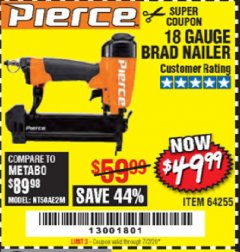 Harbor Freight Coupon PIERCE 18 GAUGE PROFESSIONAL HARDWOOD BRAD NAILER Lot No. 64255 Expired: 7/2/20 - $49.99