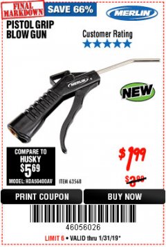 Harbor Freight Coupon MERLIN PISTOL-GRIP BLOW GUN Lot No. 63568 Expired: 1/31/19 - $0