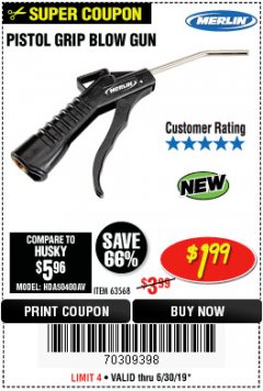 Harbor Freight Coupon MERLIN PISTOL-GRIP BLOW GUN Lot No. 63568 Expired: 6/30/19 - $1.99