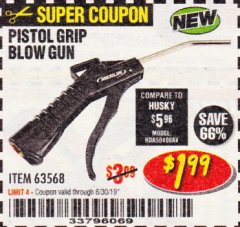 Harbor Freight Coupon MERLIN PISTOL-GRIP BLOW GUN Lot No. 63568 Expired: 6/30/19 - $1.99