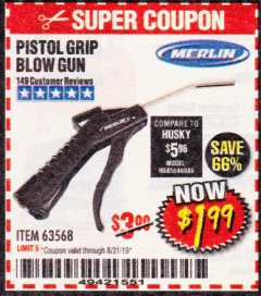 Harbor Freight Coupon MERLIN PISTOL-GRIP BLOW GUN Lot No. 63568 Expired: 8/31/19 - $635.68