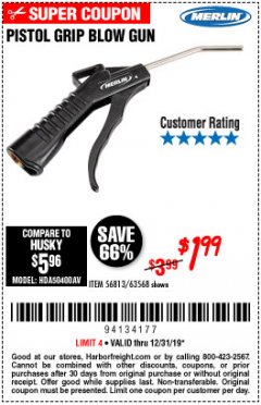 Harbor Freight Coupon MERLIN PISTOL-GRIP BLOW GUN Lot No. 63568 Expired: 12/31/19 - $1.99