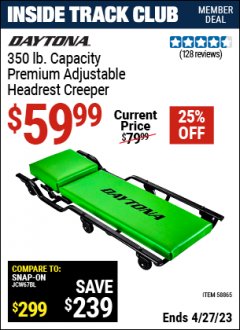 Harbor Freight ITC Coupon DAYTONA 350 LB. CAPACITY PREMIUM ADJUSTABLE HEADREST CREEPER Lot No. 58865 Expired: 4/27/23 - $59.99