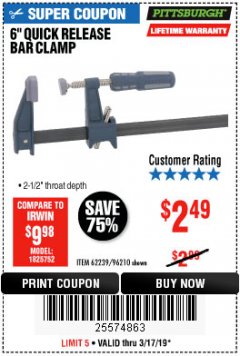 Harbor Freight Coupon PITTSBURGH 6 IN. QUICK-RELEASE BAR CLAMP Lot No. 96210 Expired: 3/17/19 - $2.49
