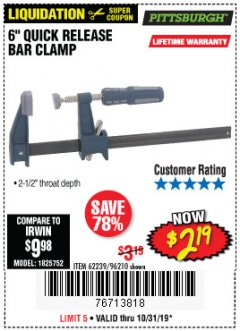 Harbor Freight Coupon PITTSBURGH 6 IN. QUICK-RELEASE BAR CLAMP Lot No. 96210 Expired: 10/31/19 - $2.19