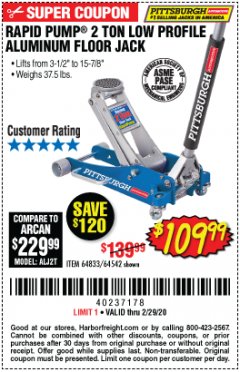 Harbor Freight Coupon PITTSBURGH 2 TON LOW-PROFILE ALUMINUM RACING FLOOR JACK WITH RAPID PUMP Lot No. 64542 Expired: 2/29/20 - $109.99