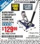 Harbor Freight Coupon PITTSBURGH 2 TON LOW-PROFILE ALUMINUM RACING FLOOR JACK WITH RAPID PUMP Lot No. 64542 Expired: 2/28/15 - $129.99