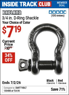 Harbor Freight ITC Coupon BADLAND 3/4 IN. D-RING SHACKLE Lot No. 58640/63743 Dates Valid: 12/31/69 - 7/2/26 - $7.19