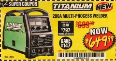 Harbor Freight Coupon TITANIUM UNLIMITED 200 PROFESSIONAL MULTIPROCESS WELDER WITH 120/240V INPUT Lot No. 57862/64806 Expired: 11/30/18 - $649.99