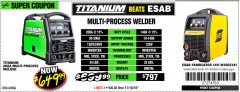 Harbor Freight Coupon TITANIUM UNLIMITED 200 PROFESSIONAL MULTIPROCESS WELDER WITH 120/240V INPUT Lot No. 57862/64806 Expired: 11/18/18 - $649.99