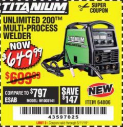 Harbor Freight Coupon TITANIUM UNLIMITED 200 PROFESSIONAL MULTIPROCESS WELDER WITH 120/240V INPUT Lot No. 57862/64806 Expired: 5/11/19 - $649.99