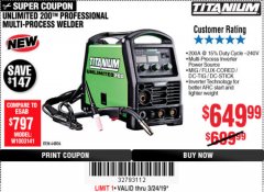 Harbor Freight Coupon TITANIUM UNLIMITED 200 PROFESSIONAL MULTIPROCESS WELDER WITH 120/240V INPUT Lot No. 57862/64806 Expired: 3/25/19 - $649.99