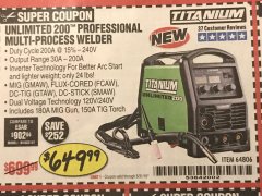 Harbor Freight Coupon TITANIUM UNLIMITED 200 PROFESSIONAL MULTIPROCESS WELDER WITH 120/240V INPUT Lot No. 57862/64806 Expired: 5/31/19 - $649.99