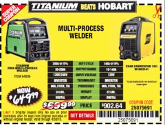 Harbor Freight Coupon TITANIUM UNLIMITED 200 PROFESSIONAL MULTIPROCESS WELDER WITH 120/240V INPUT Lot No. 57862/64806 Expired: 4/30/19 - $649.99