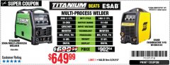 Harbor Freight Coupon TITANIUM UNLIMITED 200 PROFESSIONAL MULTIPROCESS WELDER WITH 120/240V INPUT Lot No. 57862/64806 Expired: 5/26/19 - $649.99
