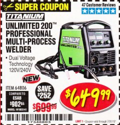 Harbor Freight Coupon TITANIUM UNLIMITED 200 PROFESSIONAL MULTIPROCESS WELDER WITH 120/240V INPUT Lot No. 57862/64806 Expired: 7/31/19 - $649.99