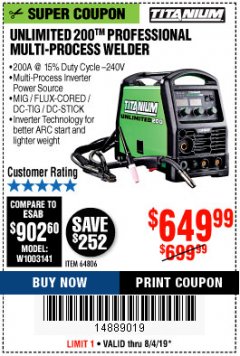 Harbor Freight Coupon TITANIUM UNLIMITED 200 PROFESSIONAL MULTIPROCESS WELDER WITH 120/240V INPUT Lot No. 57862/64806 Expired: 8/4/19 - $649.99