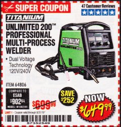 Harbor Freight Coupon TITANIUM UNLIMITED 200 PROFESSIONAL MULTIPROCESS WELDER WITH 120/240V INPUT Lot No. 57862/64806 Expired: 8/31/19 - $649.99
