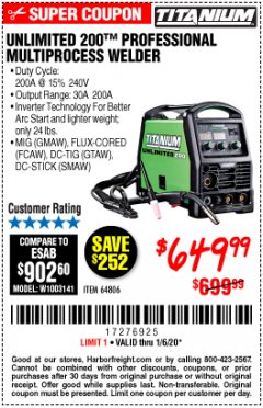 Harbor Freight Coupon TITANIUM UNLIMITED 200 PROFESSIONAL MULTIPROCESS WELDER WITH 120/240V INPUT Lot No. 57862/64806 Expired: 1/6/20 - $649.99