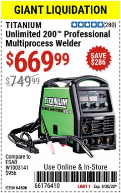 Harbor Freight Coupon TITANIUM UNLIMITED 200 PROFESSIONAL MULTIPROCESS WELDER WITH 120/240V INPUT Lot No. 57862/64806 Expired: 9/30/20 - $669.99