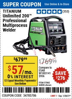 Harbor Freight Coupon TITANIUM UNLIMITED 200 PROFESSIONAL MULTIPROCESS WELDER WITH 120/240V INPUT Lot No. 57862/64806 Expired: 1/28/21 - $679.99