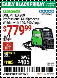 Harbor Freight Coupon TITANIUM UNLIMITED 200 PROFESSIONAL MULTIPROCESS WELDER WITH 120/240V INPUT Lot No. 57862/64806 Expired: 11/13/22 - $779.99