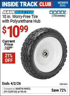 Harbor Freight ITC Coupon HAUL-MASTER 10 IN. WORRY-FREE TIRE WITH POLYURETHANE HUB Lot No. 96691 Dates Valid: 12/31/69 - 4/2/26 - $10.99