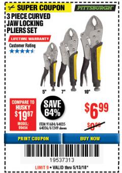 Harbor Freight Coupon PITTSBURGH CURVED JAW LOCKING PLIERS SET, 3-PIECE Lot No. 64036/91684/61249 Expired: 5/13/18 - $6.99