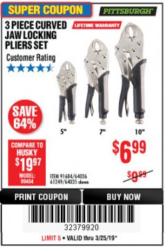Harbor Freight Coupon PITTSBURGH CURVED JAW LOCKING PLIERS SET, 3-PIECE Lot No. 64036/91684/61249 Expired: 3/25/19 - $6.99