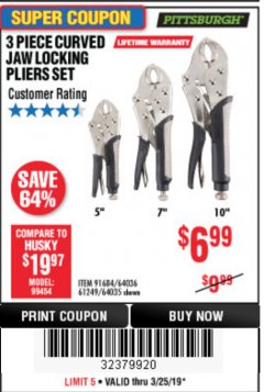 Harbor Freight Coupon PITTSBURGH CURVED JAW LOCKING PLIERS SET, 3-PIECE Lot No. 64036/91684/61249 Expired: 3/25/19 - $6.99