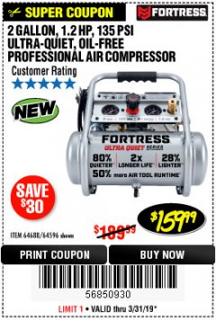 Harbor Freight Coupon FORTRESS 2 GALLON, 135 PSI ULTRA QUIET OIL-FREE HAND-CARRY JOBSITE AIR COMPRESSOR Lot No. 64596/64688 Expired: 3/31/19 - $159.99