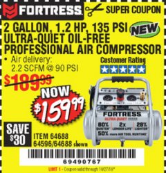 Harbor Freight Coupon FORTRESS 2 GALLON, 135 PSI ULTRA QUIET OIL-FREE HAND-CARRY JOBSITE AIR COMPRESSOR Lot No. 64596/64688 Expired: 10/27/19 - $159.99