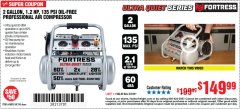 Harbor Freight Coupon FORTRESS 2 GALLON, 135 PSI ULTRA QUIET OIL-FREE HAND-CARRY JOBSITE AIR COMPRESSOR Lot No. 64596/64688 Expired: 2/7/20 - $149.99