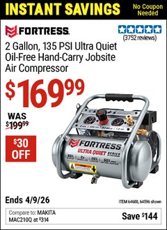 Harbor Freight Coupon FORTRESS 2 GALLON, 135 PSI ULTRA QUIET OIL-FREE HAND-CARRY JOBSITE AIR COMPRESSOR Lot No. 64596/64688 EXPIRES: 4/9/26 - $169.99