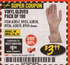 Harbor Freight Coupon HARDY VINYL GLOVES, 100-PACK Lot No. 8934/63857/8935/63858/8936/63859 Expired: 3/31/19 - $3.99