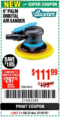 Harbor Freight Coupon BAXTER 6 IN. PROFESSIONAL ORBITAL COMPOSITE AIR SANDER Lot No. 64416 Expired: 12/16/18 - $111.99