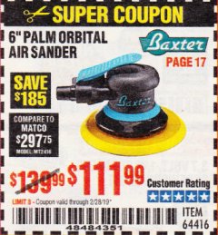 Harbor Freight Coupon BAXTER 6 IN. PROFESSIONAL ORBITAL COMPOSITE AIR SANDER Lot No. 64416 Expired: 2/28/19 - $111.99