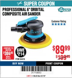 Harbor Freight Coupon BAXTER 6 IN. PROFESSIONAL ORBITAL COMPOSITE AIR SANDER Lot No. 64416 Expired: 9/1/19 - $89.99