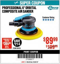 Harbor Freight Coupon BAXTER 6 IN. PROFESSIONAL ORBITAL COMPOSITE AIR SANDER Lot No. 64416 Expired: 10/20/19 - $89.99