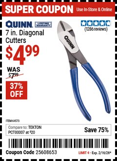 Harbor Freight Coupon QUINN 7 IN. DIAGONAL CUTTERS Lot No. 64573 Expired: 2/16/26 - $4.99