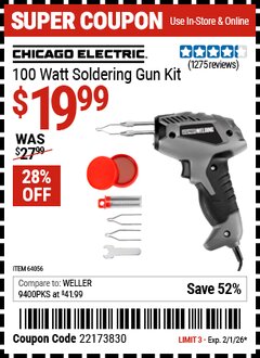 Harbor Freight Coupon CHICAGO ELECTRIC 100 WATT SOLDERING GUN KIT Lot No. 64056 Expired: 2/1/26 - $19.99