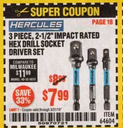 Harbor Freight Coupon HERCULES IMPACT-RATED HEX SHANK SOCKET DRIVER SET, 3-PIECE Lot No. 64604 Expired: 3/31/19 - $7.99