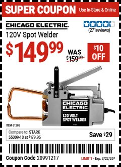Harbor Freight Coupon CHICAGO ELECTRIC 120V SPOT WELDER Lot No. 61205 EXPIRES: 3/22/26 - $149.99